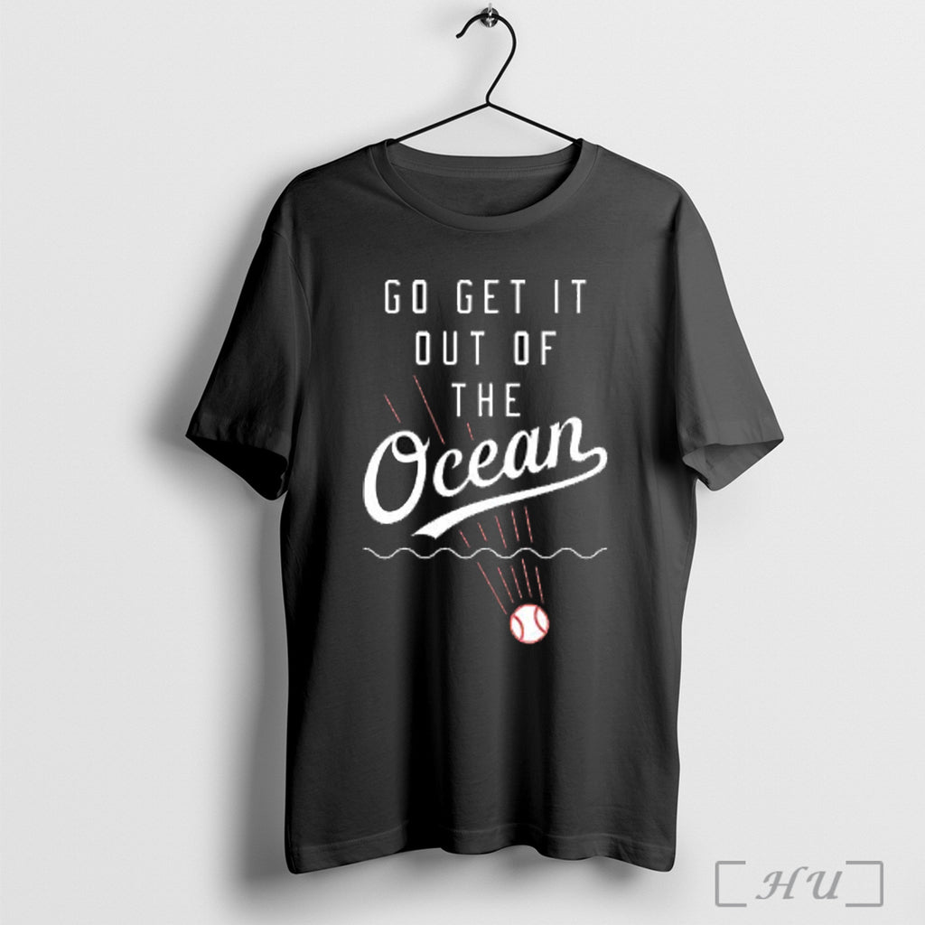 Officials Go Get It Out Of The Ocean T Shirt
