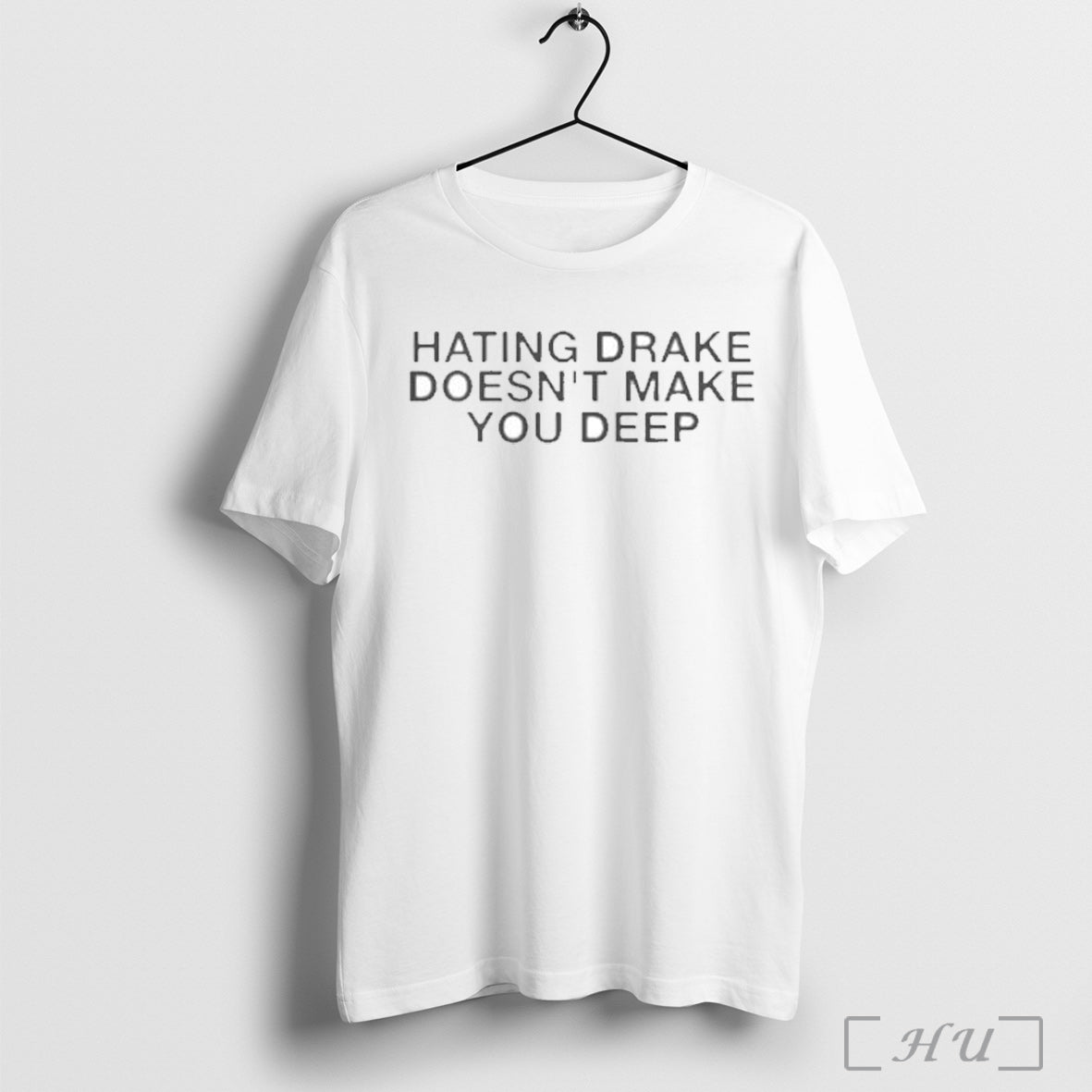 Officials Hating Drake Doesnt Make You Deep T Shirt