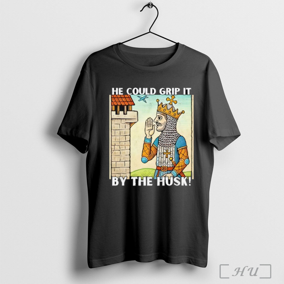 Officials He Could Grip It By The Husk The Holy Grail T Shirt