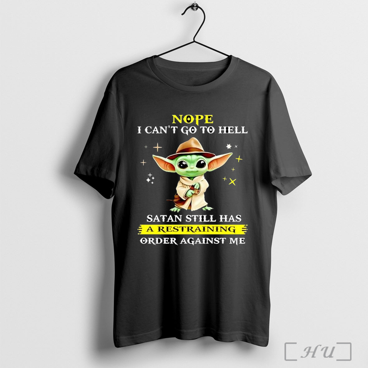 Officials I Cant Go To Hell Satan Still Has A Restraining Order Posters