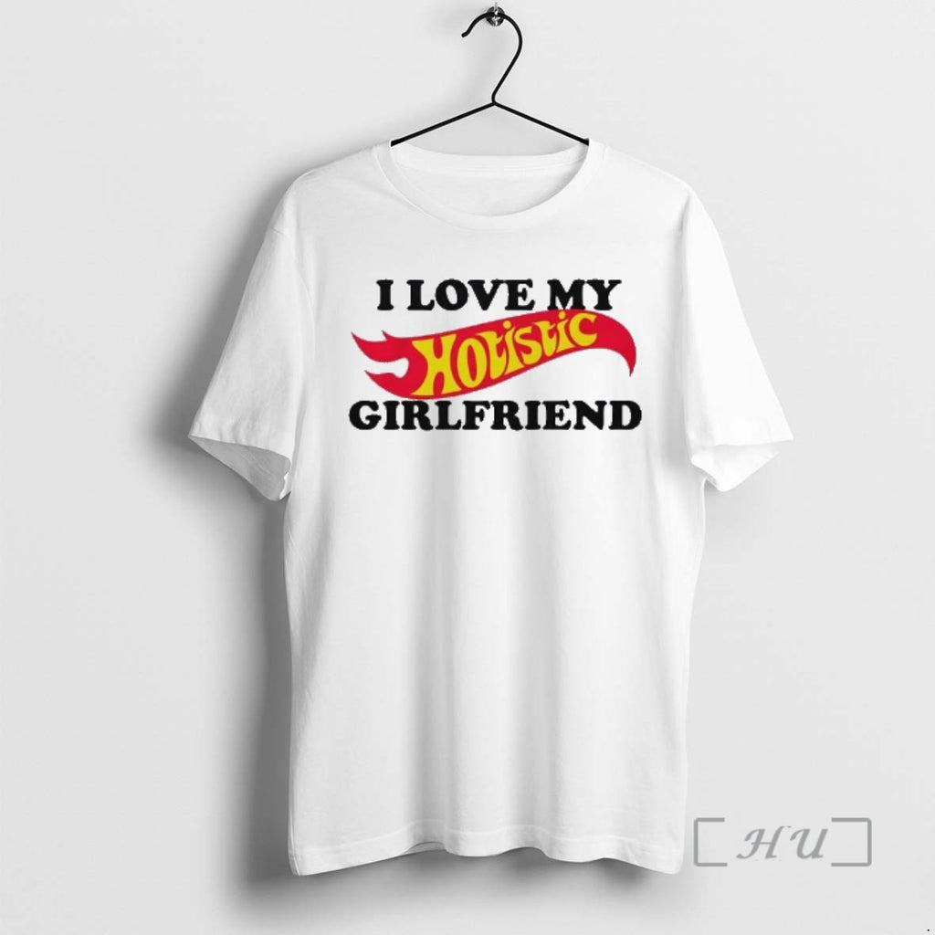 Officials I Love My Holistic Girlfriend Hot Wheels