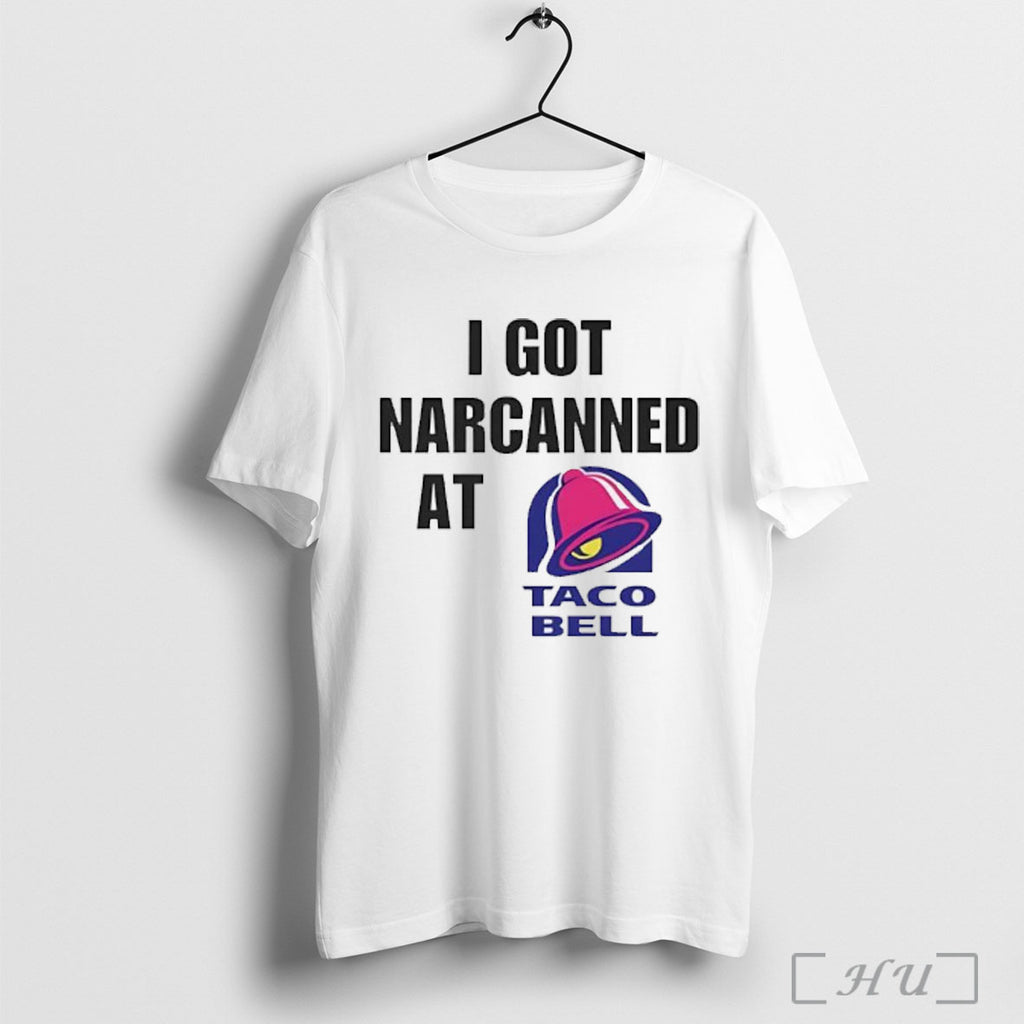 Officials I Got Narcanned At Taco Bell Logo T Shirt