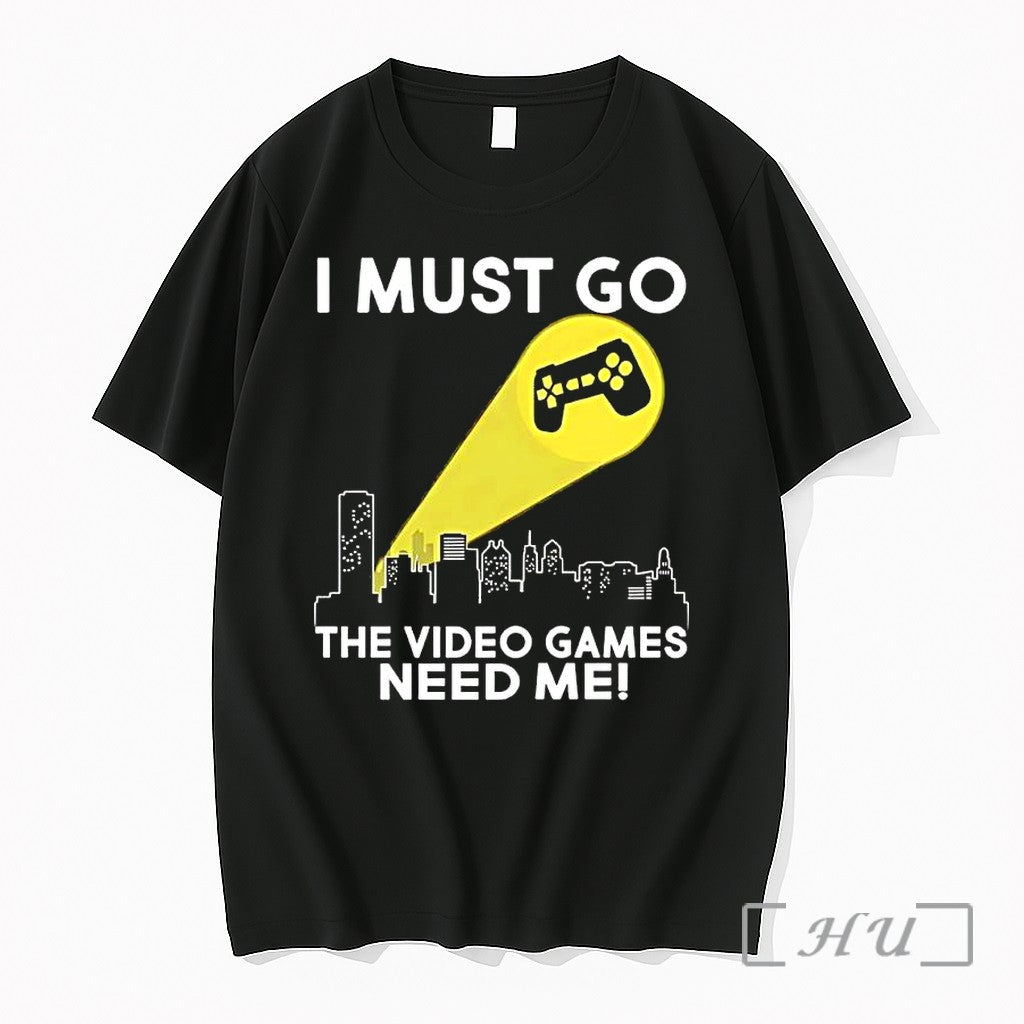 Officials I Must Go The Video Games Need Me Premium T Shirts Sweater Hoodie Jpg