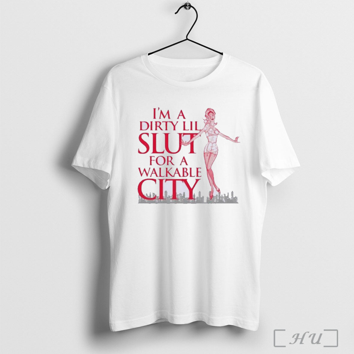 Officials Im A Dirty Lil Slut For A Walkable City Skyline Shirt T Shirt
