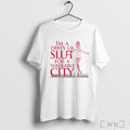Officials Im A Dirty Lil Slut For A Walkable City Skyline T Shirt
