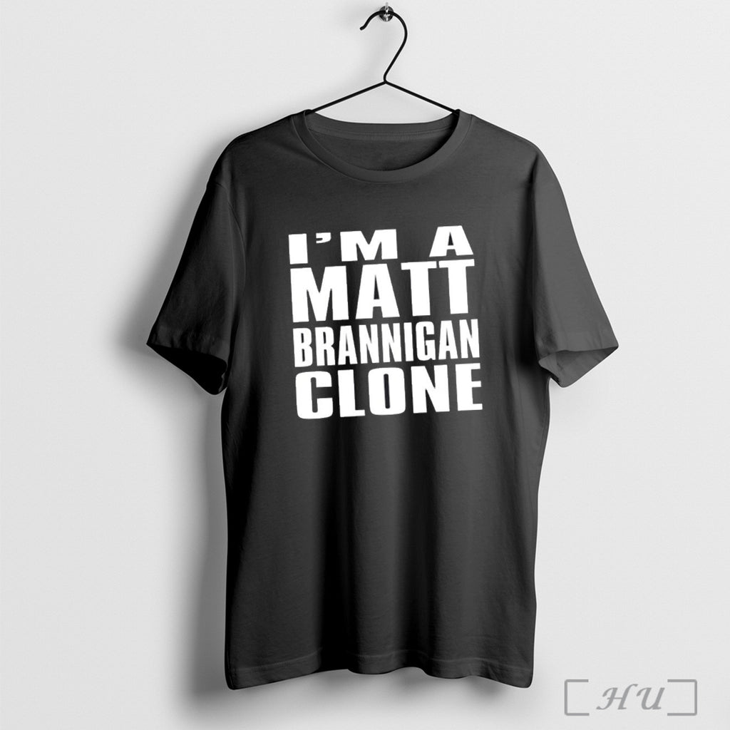 Officials Im A Matt Brannigan Clone T Shirt