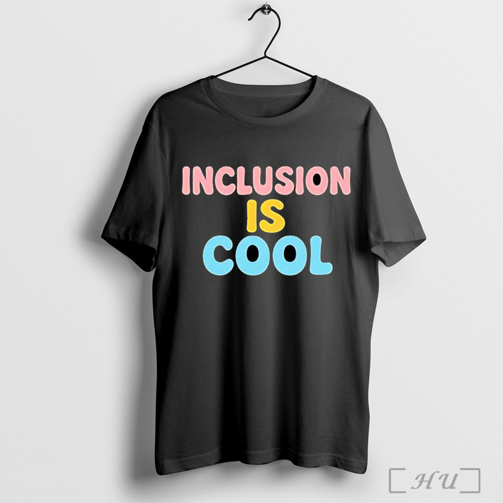 Officials Inclusion Is Cool Text Cute T Shirt