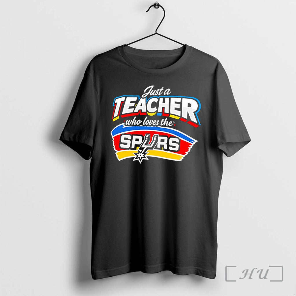 Officials Just A Teacher Who Loves The Spurs Tee