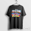 Officials Just A Teacher Who Loves The Spurs Tee