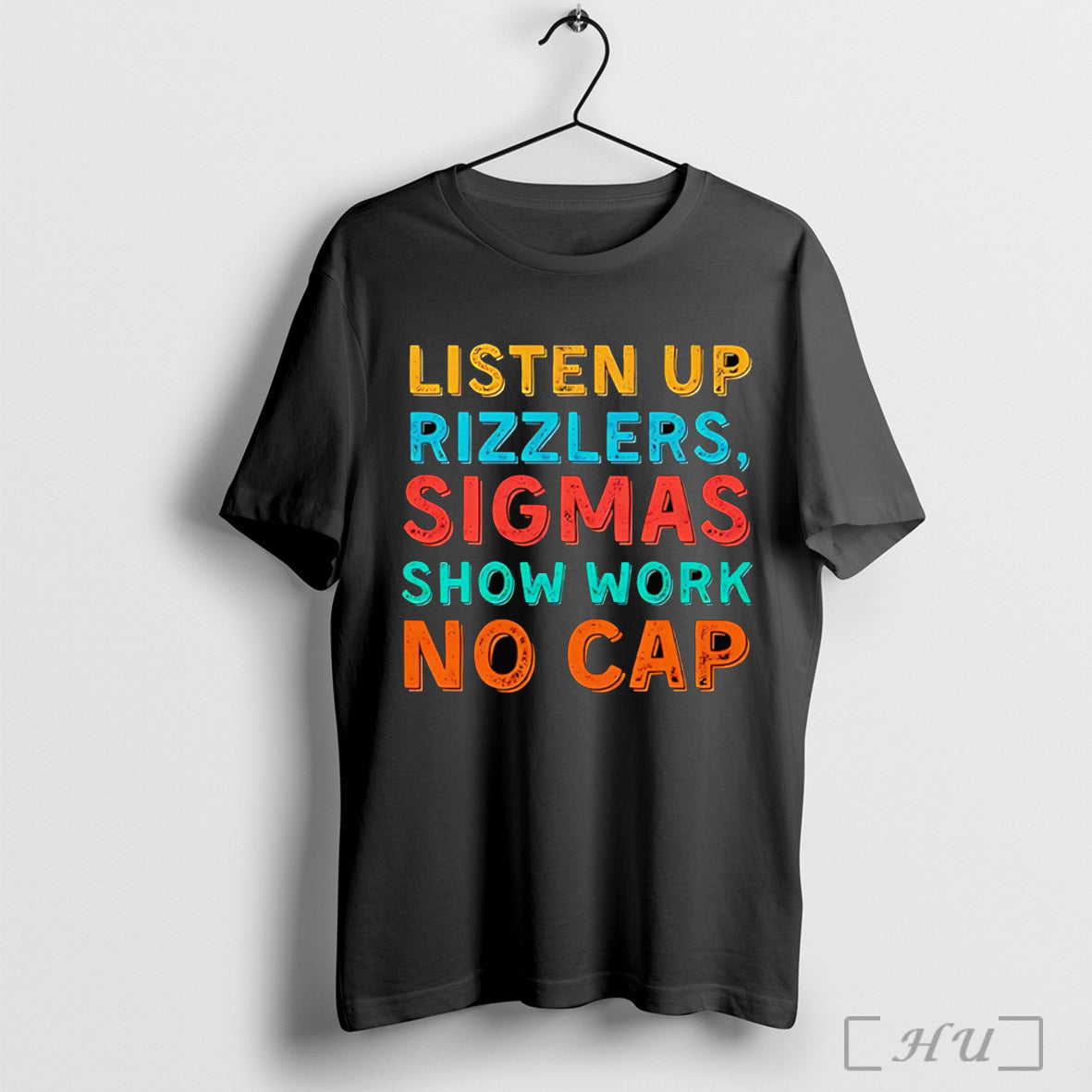 Officials Listen Up Rizzlers Sigmas Show What They Know No Cap T Shirt
