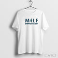 Officials Milf Man I Love Farming T Shirt