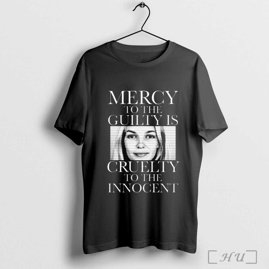 Officials Mercy To The Guilty Is Cruelty To The Innocent T Shirt