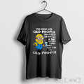 Officials Minion You Know How Old People Have No Filter And Dont Give A Shit