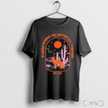 Officials Mt Joy If Were Gonna Go Better Go Together Coyotes Together T Shirt