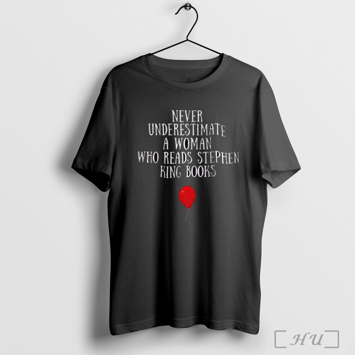 Officials Never Underestimate A Woman Who Reads Stephen King Books Red Balloon T Shirt