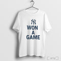 Officials New York Yankees Won A Game T Shirt