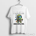 Officials Ninja Turtle Live Laugh Love If That Doesnt Work Load Aim And Fire