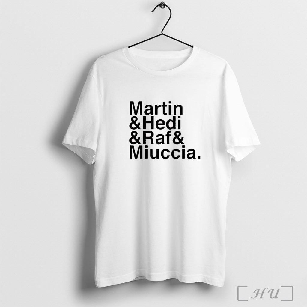 Officials Nssmagazine Martin And Hedi And Raf And Miuccia T Shirt