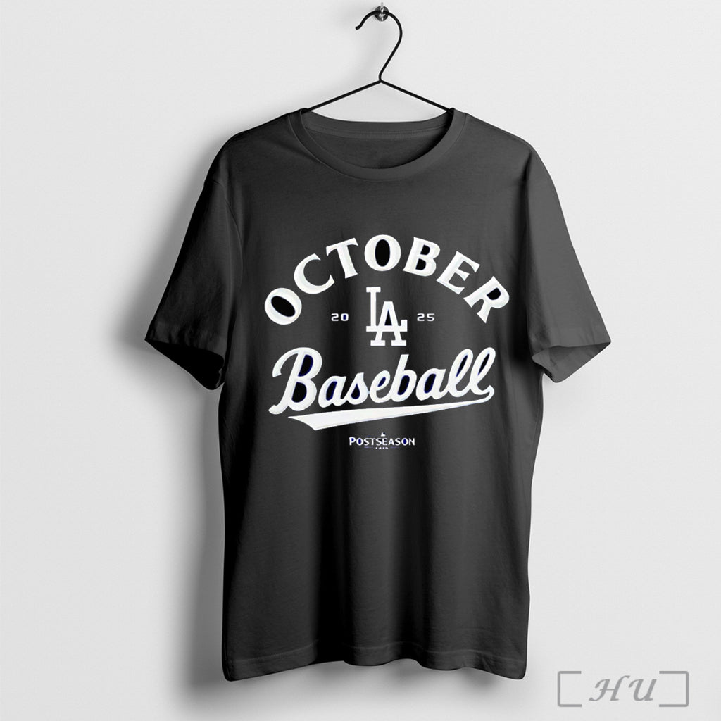 Officials October Baseball Los Angeles Dodgers 2025 Postseason T Shirt