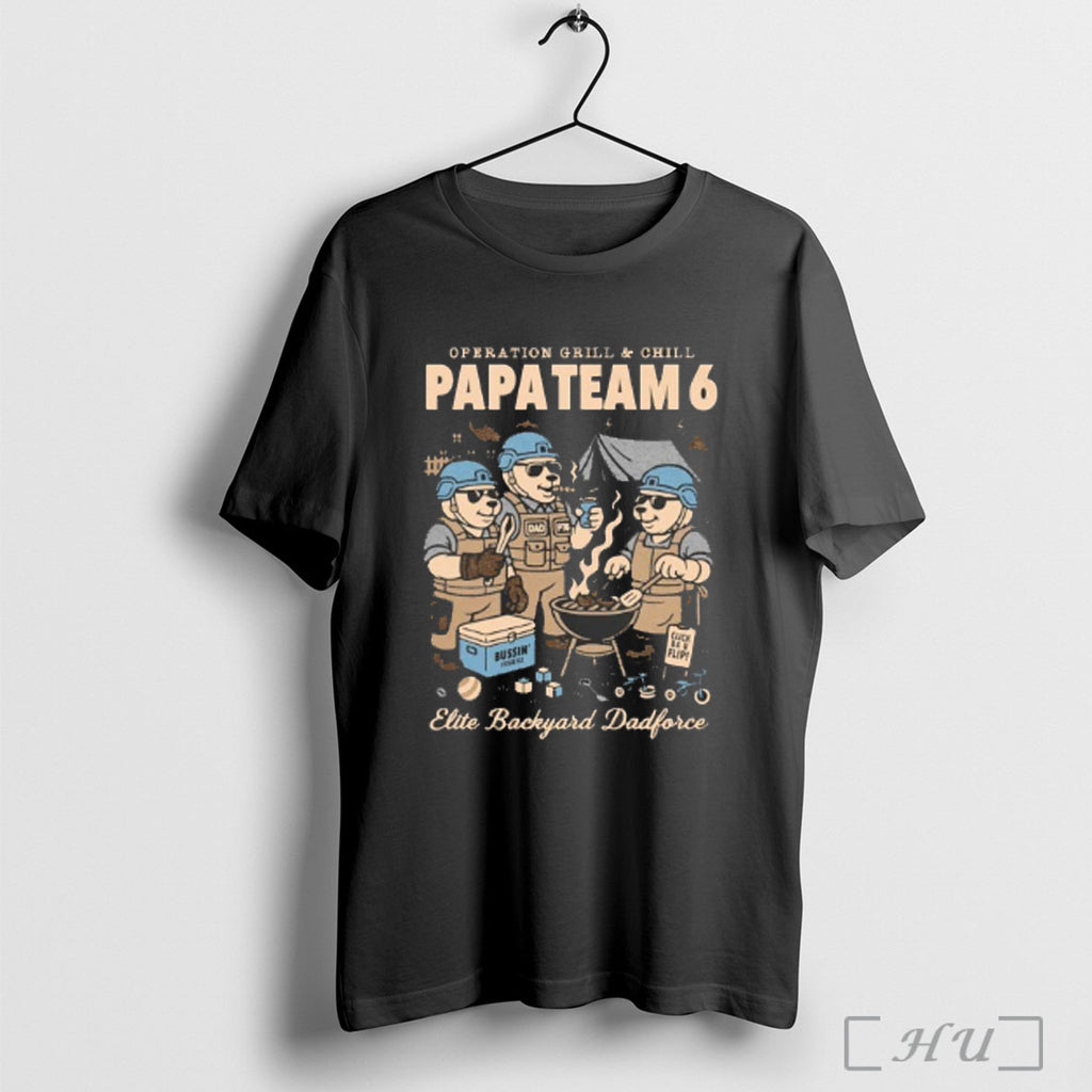 Officials Operation Grill Chill Papa Team 6 Elite Backyard Dad Force T Shirt