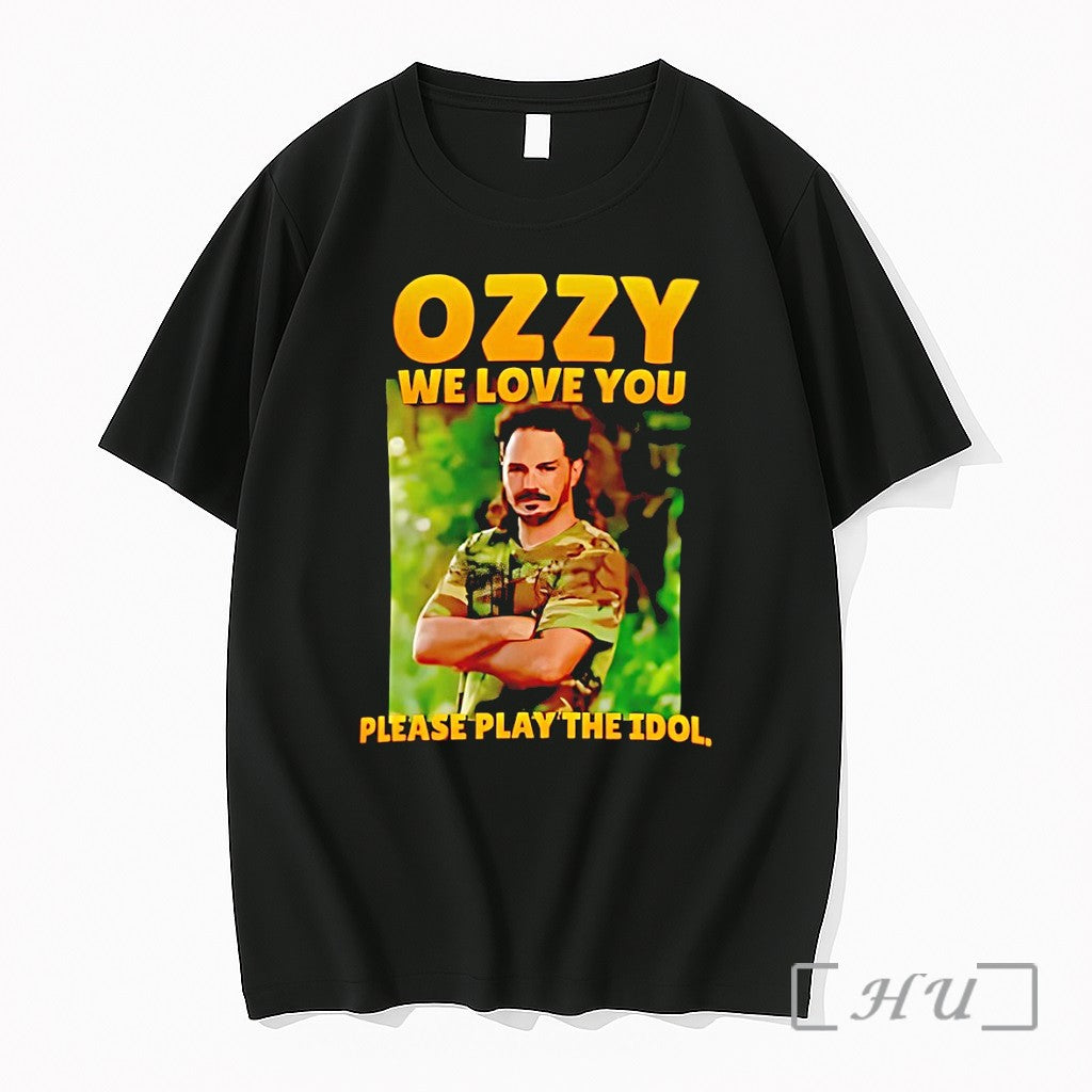 Officials Ozzy Survivor Finale We Love You Please Play The Idol Premium T Shirts Sweater