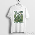 Officials Papa Team 6 We Ride At Dawn Dadvision Issue 03 Painting T Shirt