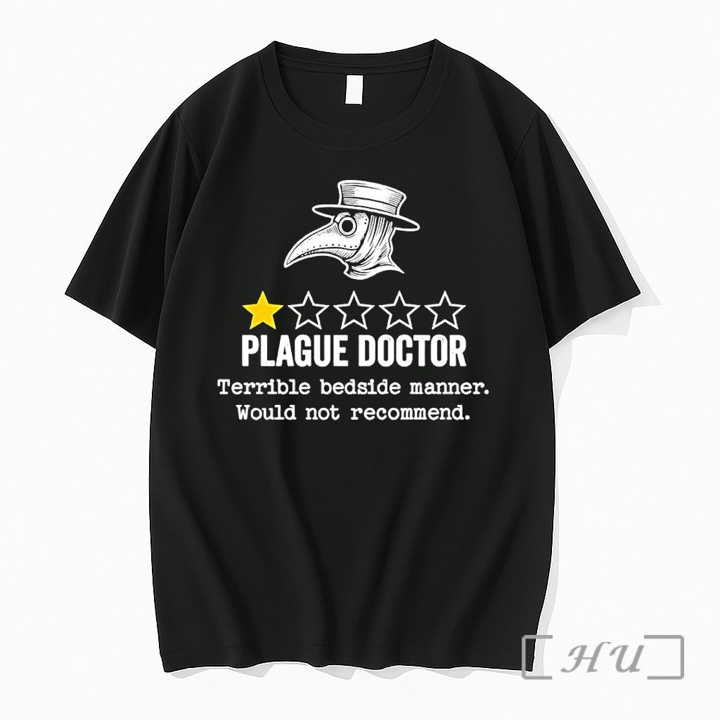 Officials Plague Doctor Terrible Bedside Manner Would Not Recommend One Star Review Premium T Shirts
