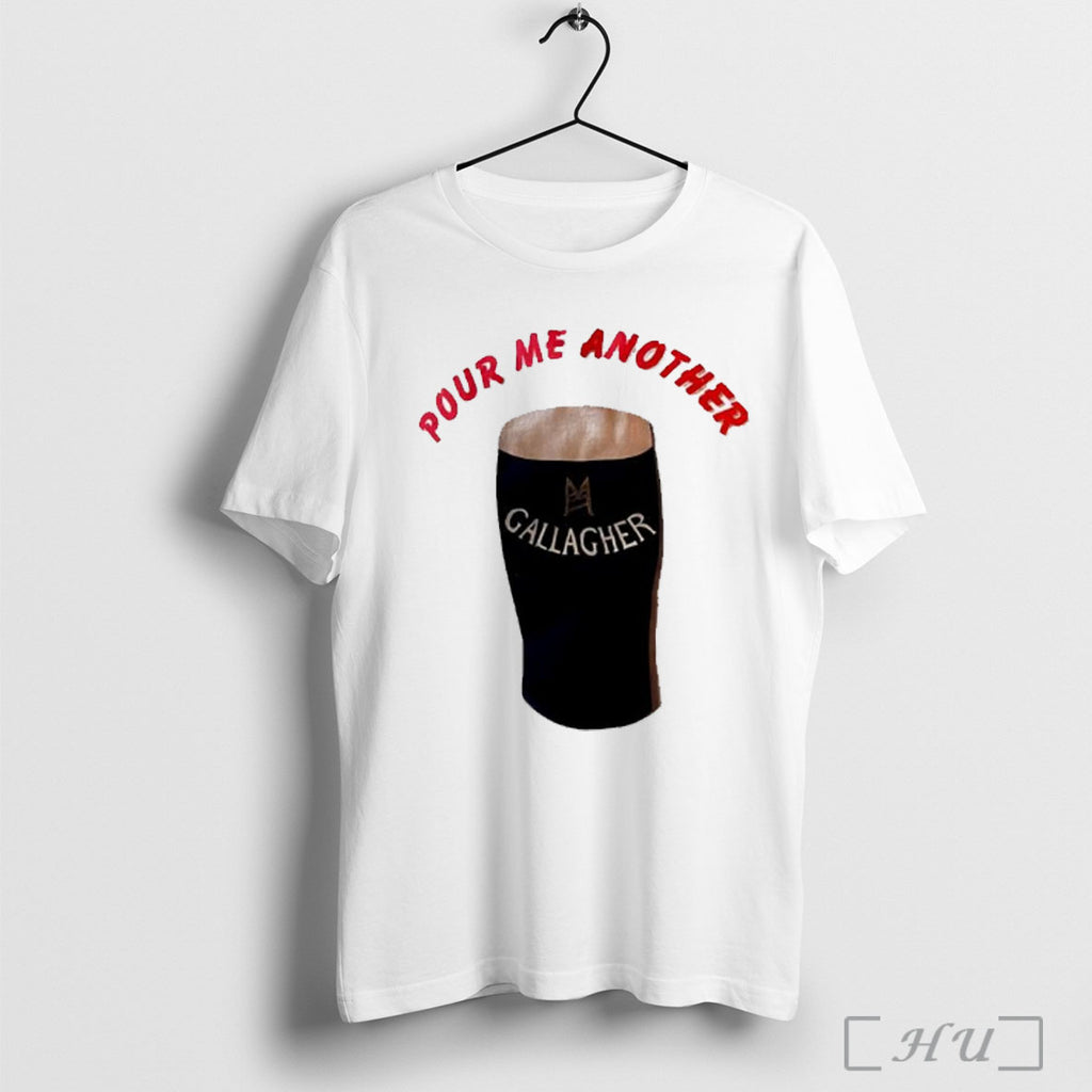 Officials Pour Me Another Gallagher T Shirt