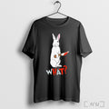 Officials Rabbit What Halloween Funny T Shirt