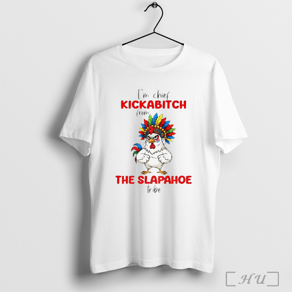 Officials Rooster Strong Im Chief Kickabitch From The Slapah%d0%be%d0%b5 Tribe T Shirt