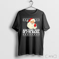 Officials Santa Ask Your Mom If Im Real Ugly Holiday Christmas T Shirt