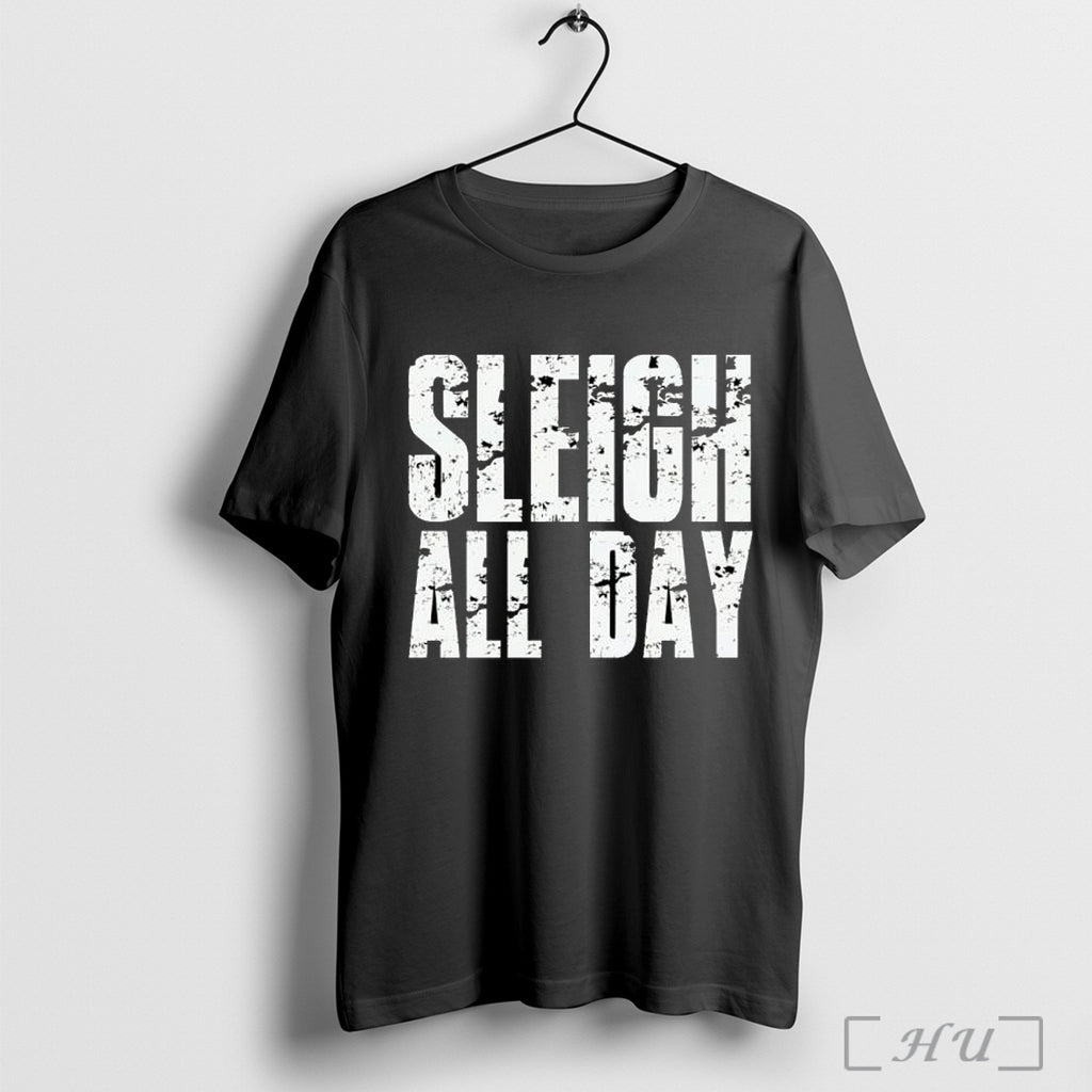 Officials Sleigh All Day Funny T Shirt