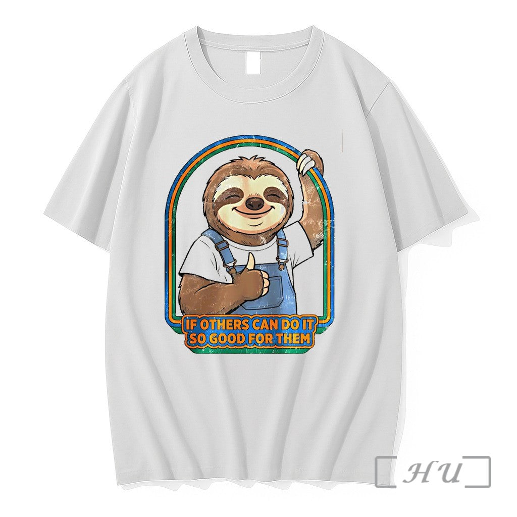 Officials Sloth If Others Can Do It So Good For Them Premium T Shirts Sweater