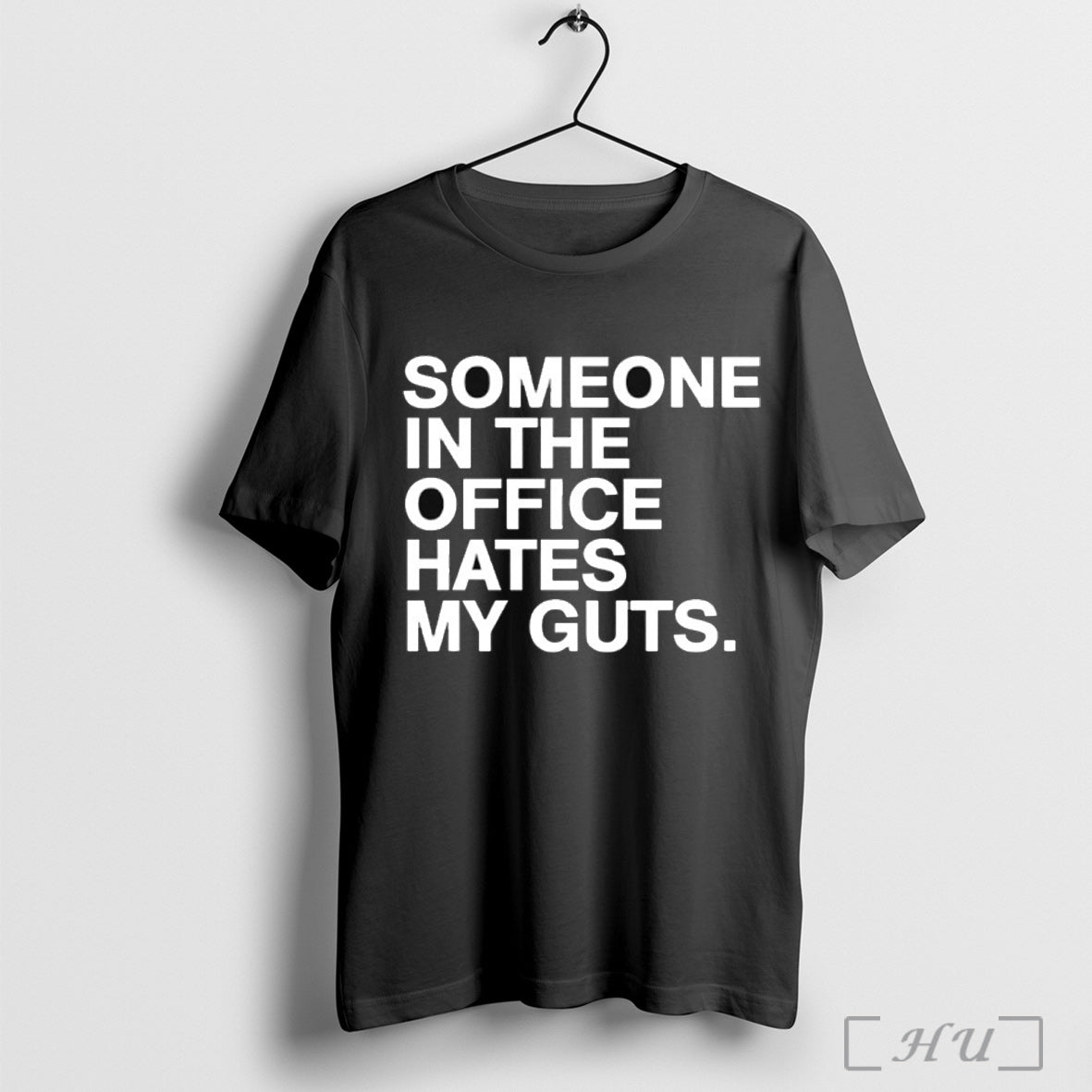 Officials Someone In The Office Hates My Guts T Shirt