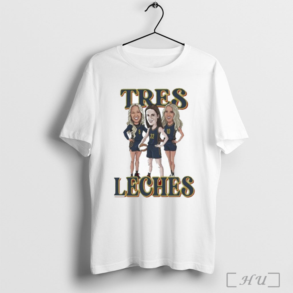 Officials Sophie Cunningham Caitlin Clark And Lexie Hull Tres Leches T Shirt