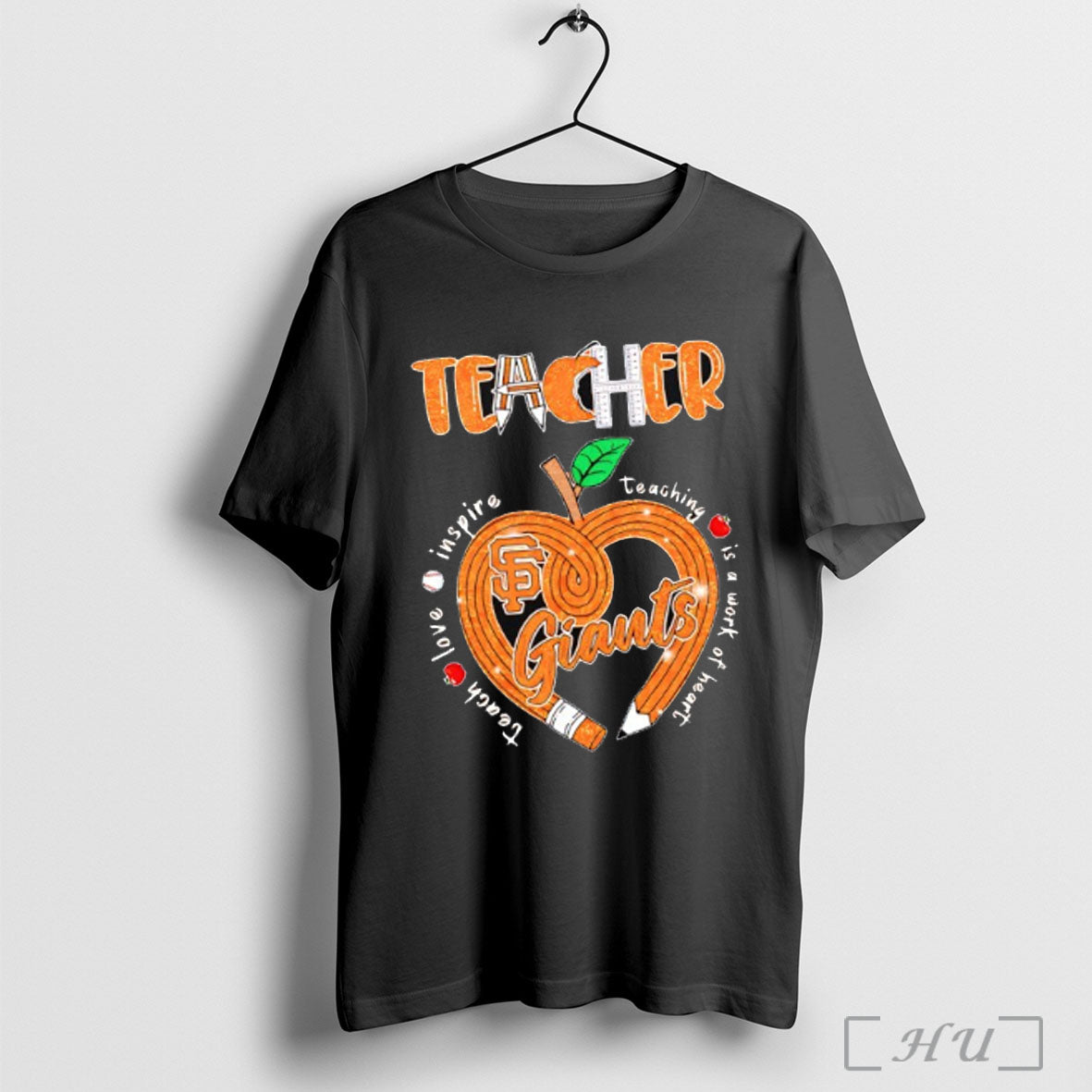 Officials Teacher San Francisco Giants Teach Love Inspire Teaching Is A Work Of Heart Pencil