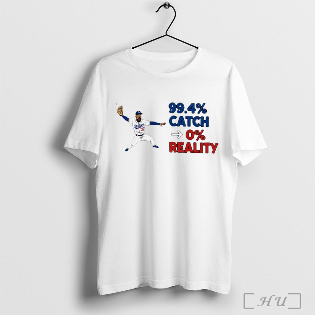 Officials Teoscar Hernandez 99 4 Catch 0 Reality T Shirt