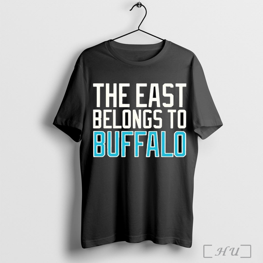 Officials The East Belongs To Buffalo Text T Shirt