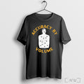 Officials The Fat Electrician Accuracy By Volume T Shirt