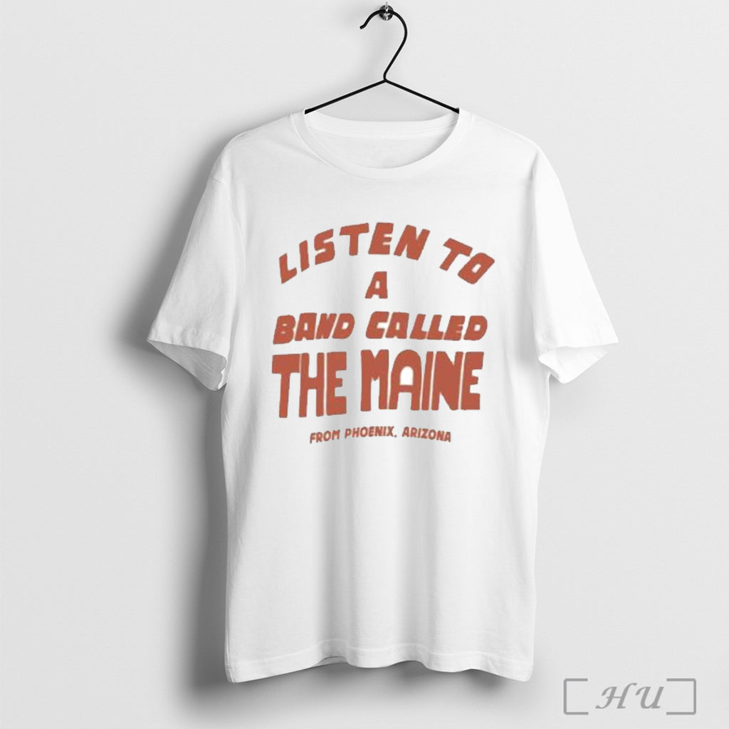 Officials The Maine Listen To A Band Called The Maine T Shirt