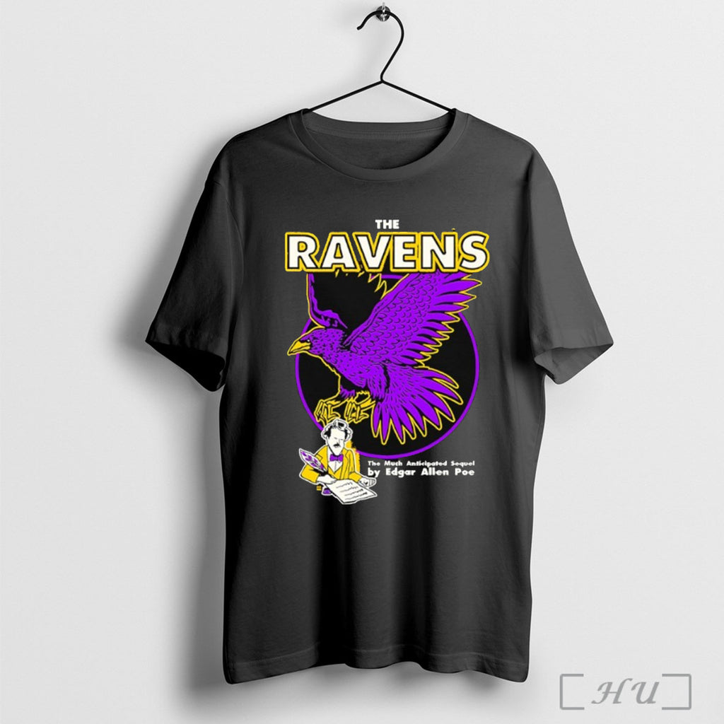 Officials The Ravens The Much Anticipated Sequel By Edgar Allen Poe T Shirt