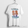 Officials The Only Thing I Like More Beer Is Twins T Shirt