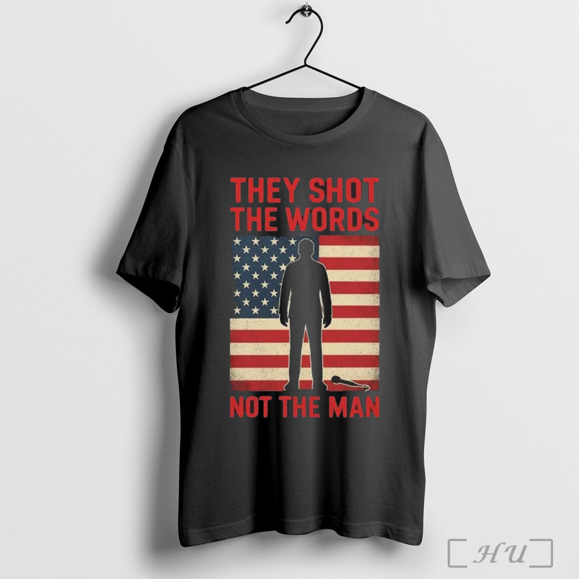Officials They Shot The Words Not The Man Pray For Charlie Kirk Usa Flag Vintage