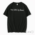 Officials Tiny Balls Big Dreams Tee Premium T Shirts Sweater Hoodie Jpg