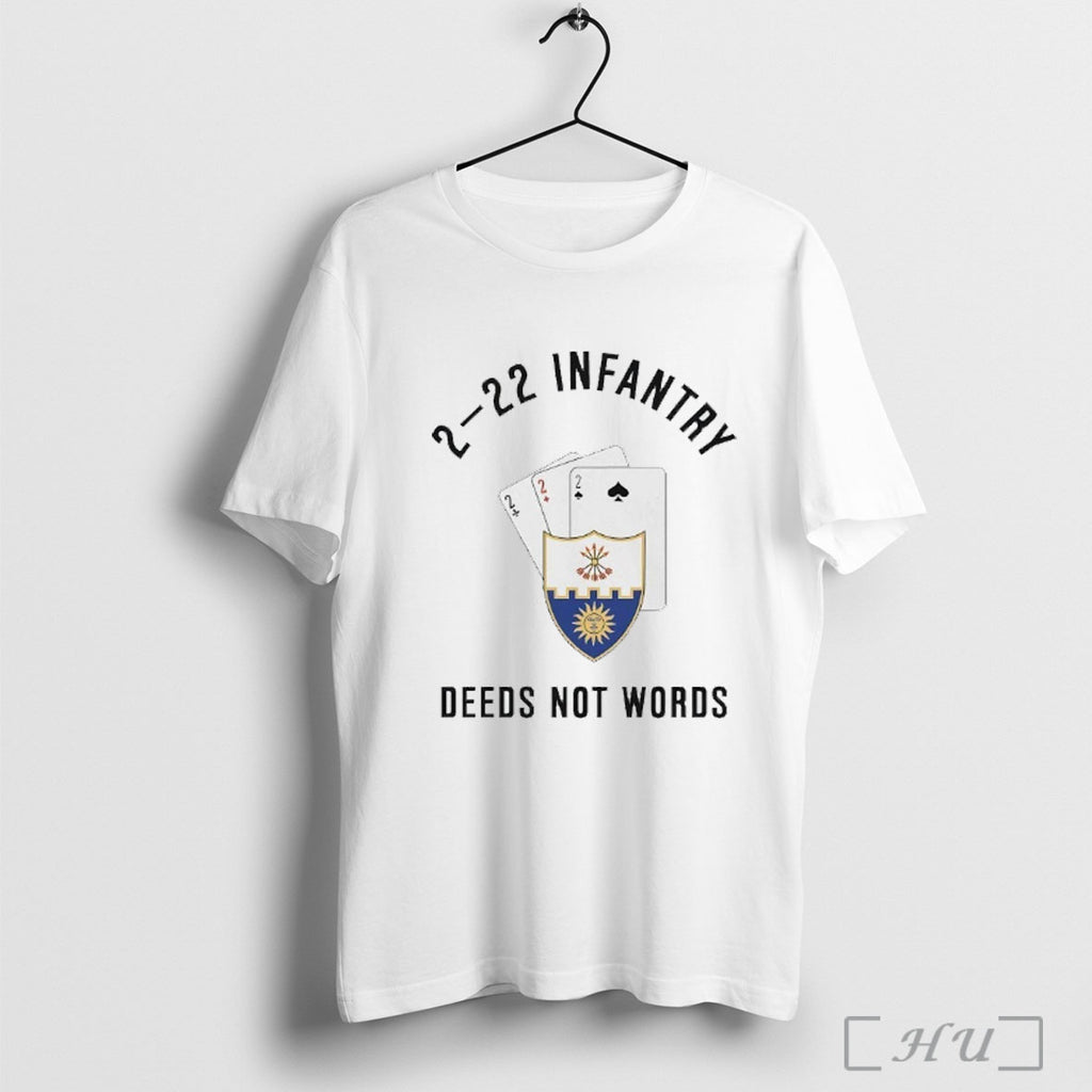 Officials Triple Deuce 2 22 Infantry Deeds Not Words T Shirt