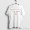 Officials Tylenol Doesnt Cause Autism I Do T Shirt