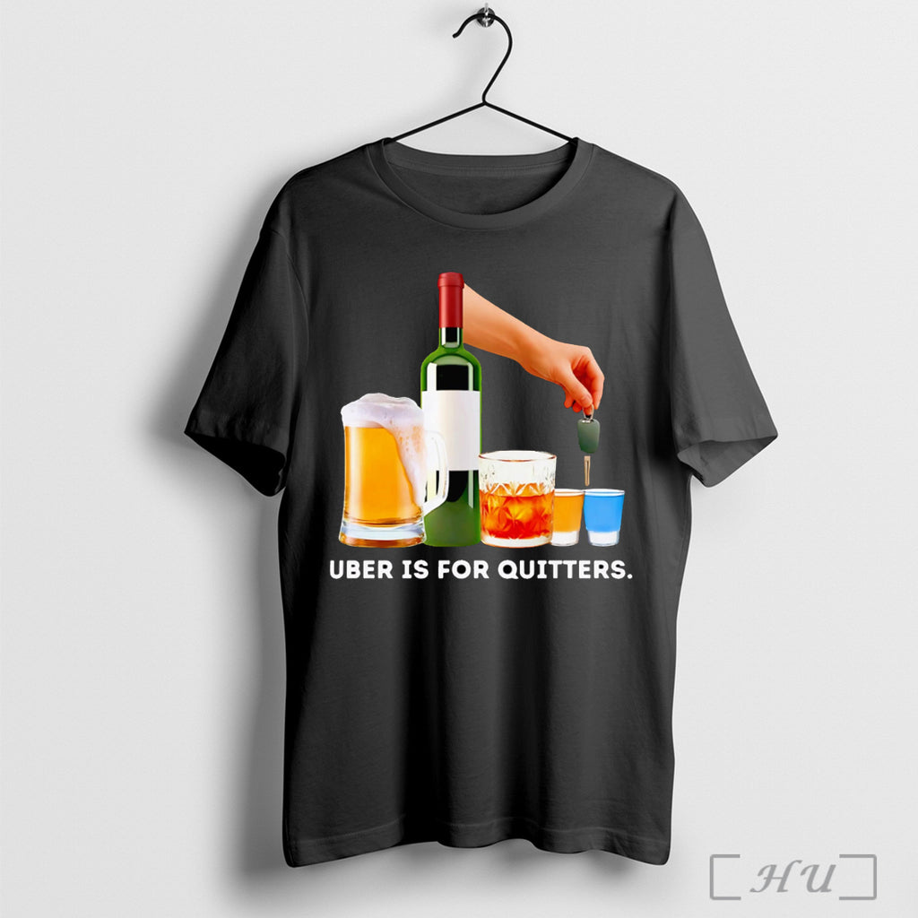 Officials Uber Is For Quitters T Shirt
