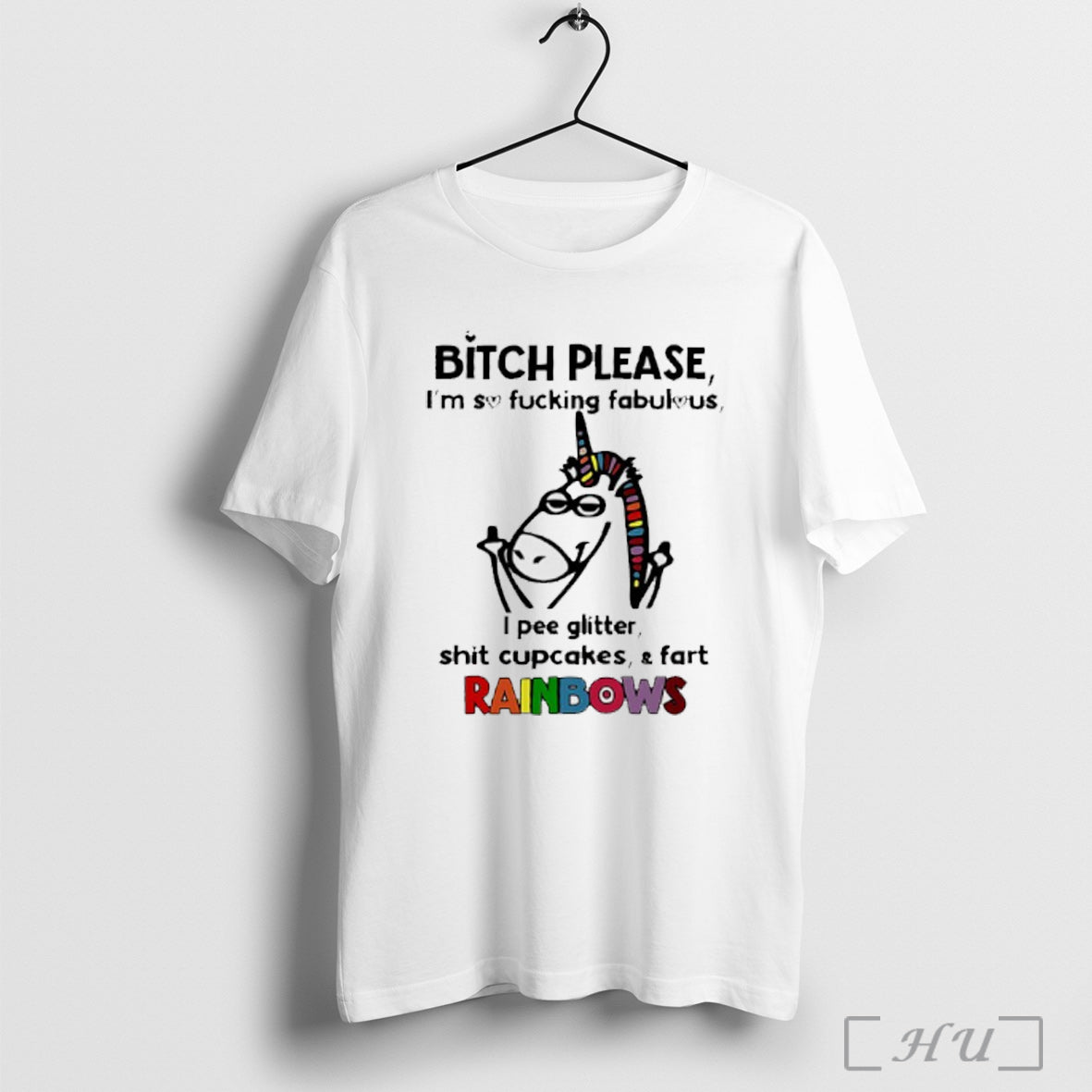 Officials Unicorn Bitch Please Im So Fucking Fabulous I Pee Glitter Shit Cupcakes And Fart
