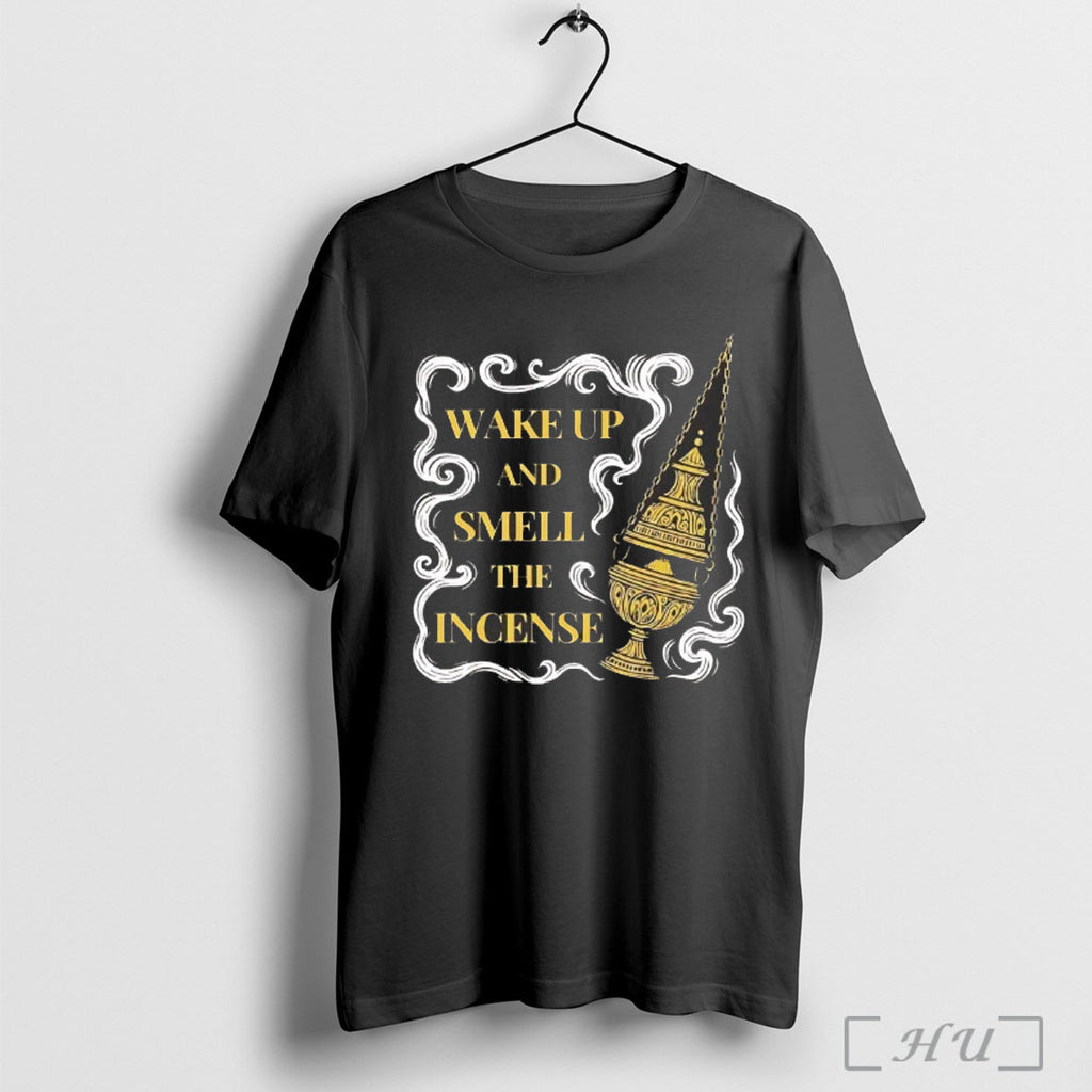 Officials Wake Up And Smell The Incense T Shirt