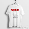 Officials Warning This Person Has A Dirty Mind T Shirt